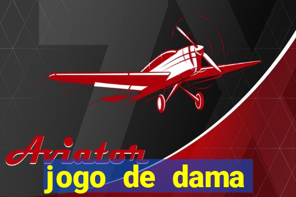 jogo de dama valendo dinheiro